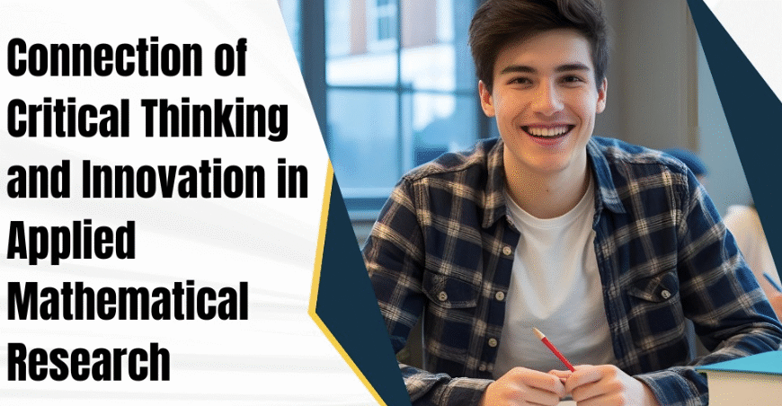 Connection of Critical Thinking and Innovation in Applied Mathematical Research