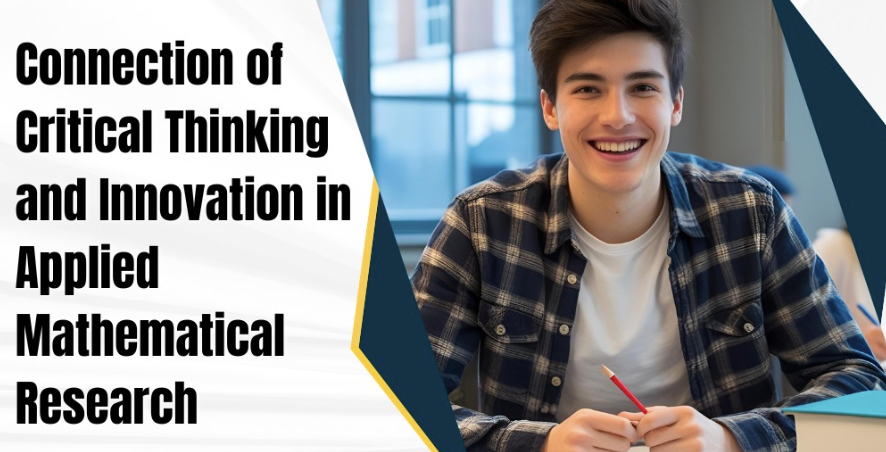Connection of Critical Thinking and Innovation in Applied Mathematical Research